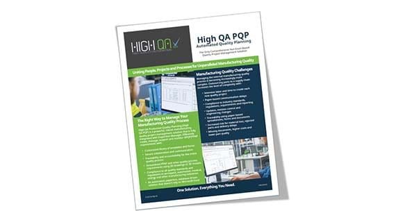 High QA PQP lets you create, manage, support and monitor manufacturing quality APQP/PPAP requirements