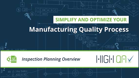 High QA provides automated inspection planning processes for manufacturing quality