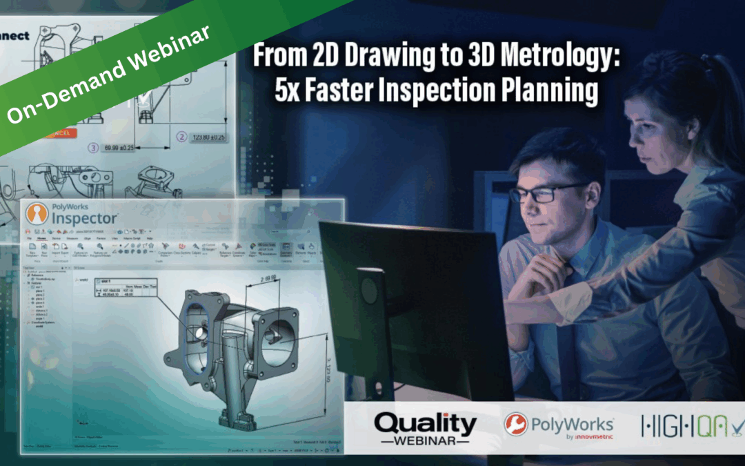 From 2D Drawing to 3D Metrology: 5x Faster Inspection Planning | InnovMetric-PolyWorks®
